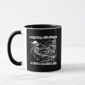 Mug Everything Will Kill You Choose Something Fun Skel (Gauche)