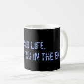 Mug Éviter la vie (Devant droit)