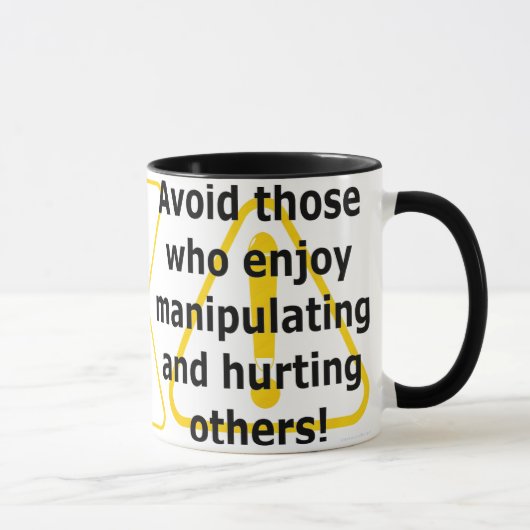 Mug Évitez ceux qui aiment manipuler et blesser (Droite)