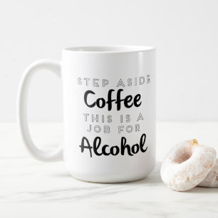 Mug Évitez Le Café C'Est Un Travail Pour L'Alcool