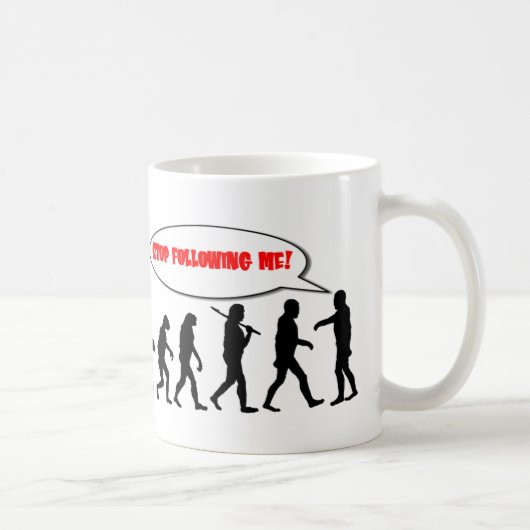 Mug Évolution. Cessez de me suivre (Droite)