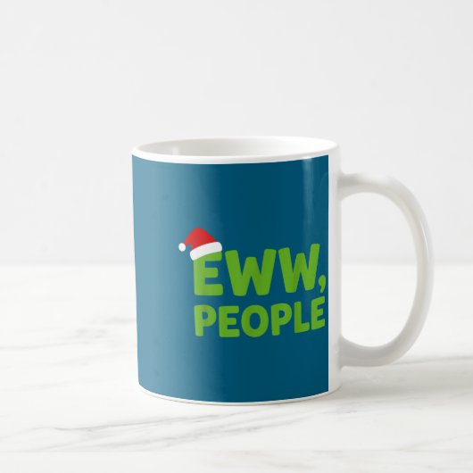 Mug Eww People Santa Hat Funny Christmas Men Women  (Droite)