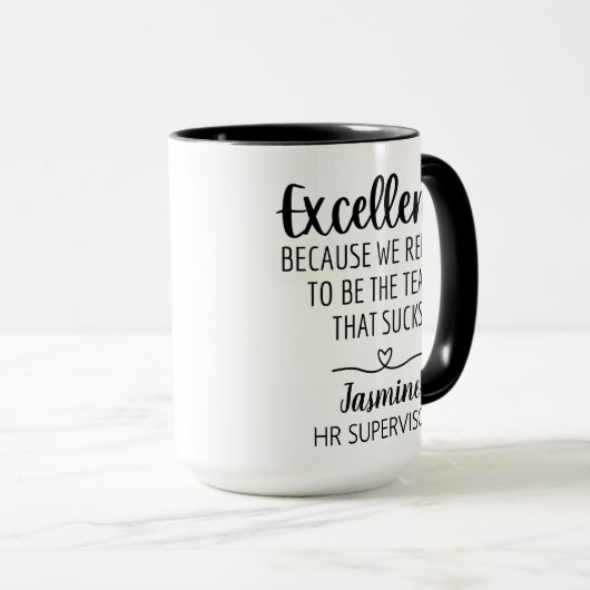 Mug Excellence Personnalisée Parce Que Nous Refusons D (Devant droit)