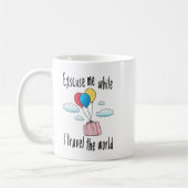 Mug Excusez-moi pendant que je voyage dans le monde (Gauche)