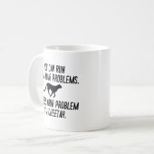 Mug Exécuter à partir de vos problèmes (Devant gauche)