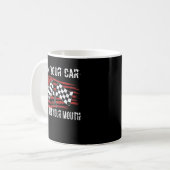 Mug Exécutez Votre Voiture Pas Votre Bouche Drag Racin (Devant gauche)