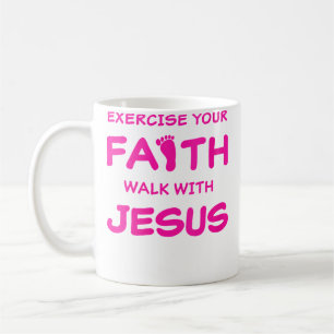 Mug Exercez Votre Foi Marchez Avec Jésus Inspirant C