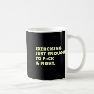 Mug Exercice drôle juste assez pour baiser & lutter