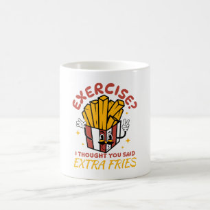 Mug Exercice Je Pensais Que Vous Aviez Dit Frites Supp
