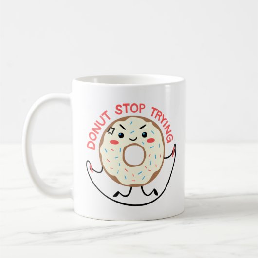 Mug Exercice mignon Kawaii Donut Arrêtez d'essayer Don (Gauche)