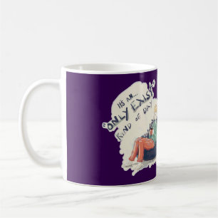 Mug Existe uniquement le type de jour