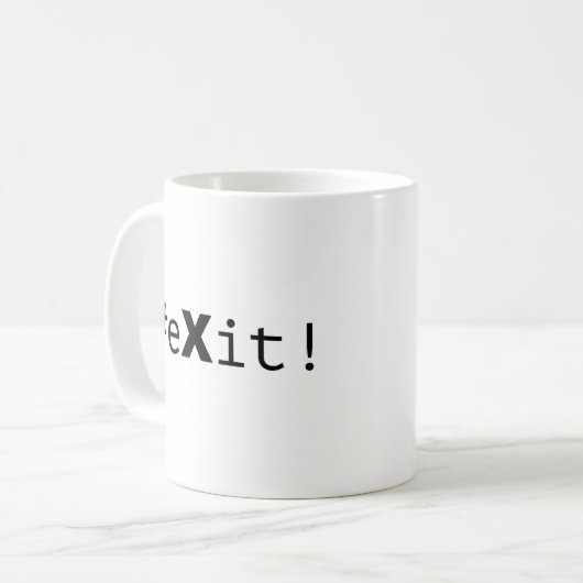 Mug #eXit ! (Devant gauche)
