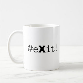 Mug #eXit !