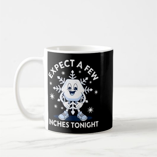 Mug Expect A Few Inches Tonight Funny Snow (Gauche)