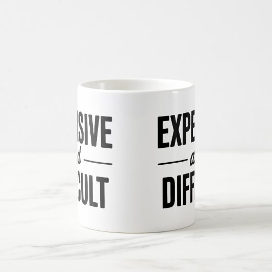 Mug Expensive and Difficult (Centre)