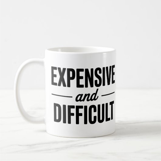 Mug Expensive and Difficult (Gauche)