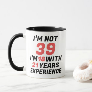 Mug Expérience de 39e anniversaire personnalisée et dr