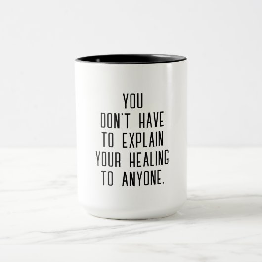 Mug Explain Your Healing | Self-Care Empowerment Quote (Centre)