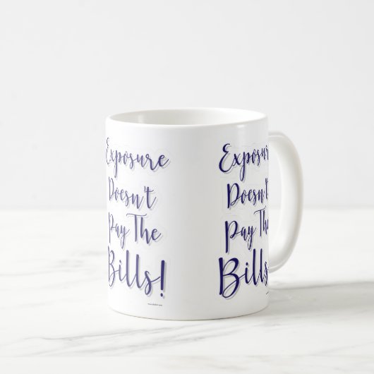 Mug Exposition Ne Paie Pas Les Bills Devise Épic (Devant droit)
