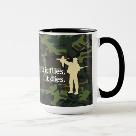 Mug Expression de chasse d'oiseau : Si elle vole elle (Droite)