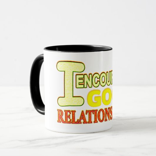 Mug Expression mignonne Concevoir DE BONNES RELATIONS. (Devant gauche)