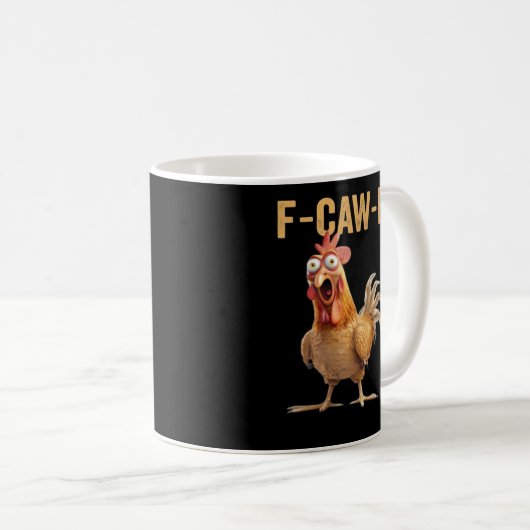 Mug F-Caw-F Chicken Classic Creative Casual (Devant droit)