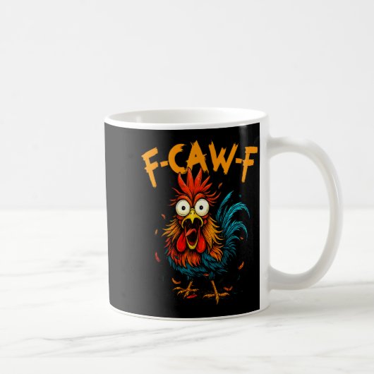 Mug F-caw-f Chicken Fcawf Rooster Coffee Funny Office (Droite)