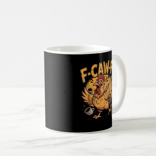 Mug F-Caw-F Coffee Chicken Rooster Funny Bird F-Caw-F (Devant droit)