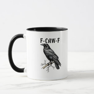Mug F Caw F Corbeau, F-Caw-F Mème de l'oiseau mignon q