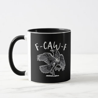 Mug F-Caw-F Crow Gothic Humor Funny