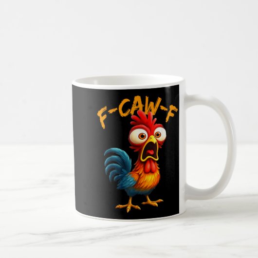 Mug F-caw-f Funny Chicken Humor Quote Rooster Meme F-c (Droite)