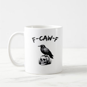 Mug F-Caw-F Halloween Corbeau Crâne Humour Gothique Dr