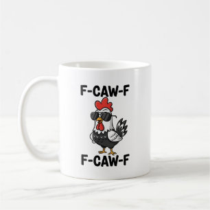 Mug F-Caw-F Humour de poulet drôle Citation de coq F-C