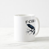 Mug F-Caw-F Oiseau Drôle Corbeau (Devant droit)