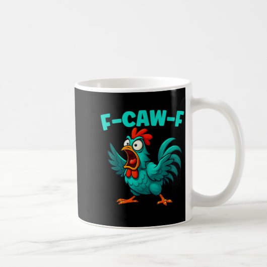 Mug F-caw-f Rooster Chicken Funny Farm Animal Humor (Droite)