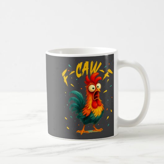 Mug F Caw F Rooster Funny Bird Chicken Whisperer Fawk  (Droite)