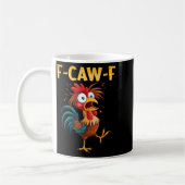 Mug F Caw F Rooster Funny Bird Fcawf Chicken Whisperer (Gauche)