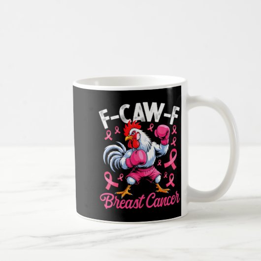 Mug F Caw F Rooster Meme Chicken Humor Breast Cancer A (Droite)