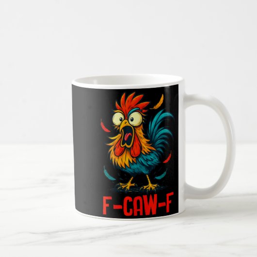 Mug F-caw-f Rooster Meme Funny Chicken Humor Joke Fcaw (Droite)