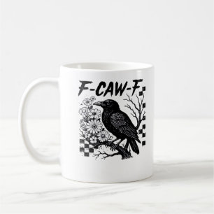 Mug F Caw F Style essentiel drôle tendance
