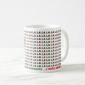 Mug Fa La La La... J'Ai Besoin De Plus De Café (Devant droit)