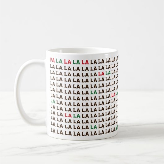 Mug Fa La La La... J'Ai Besoin De Plus De Café (Gauche)