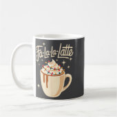Mug Fa La La Latte Humorous Pun Funny Retro Coffee Chr (Gauche)