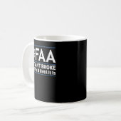 Mug FAA Federal Aviation Authority Shirt Funny (Devant gauche)