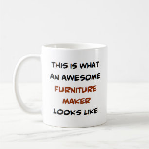 Mug fabricant de meubles, génial
