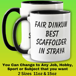 Mug Fair Dinkum BEST SCAFFOLDER à Straya