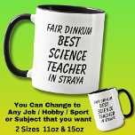 Mug Fair Dinkum MEILLEUR ENSEIGNANT EN SCIENCE à Stray<br><div class="desc">Pour Best SCIENCE TEACHER en Australie - - Vous pouvez modifier tout le texte pour faire votre propre message</div>