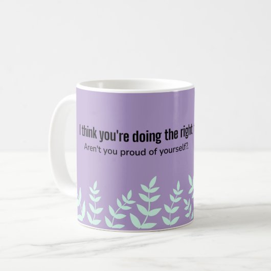 Mug Faire ce qu'il faut : Citations d'encouragement (Devant gauche)