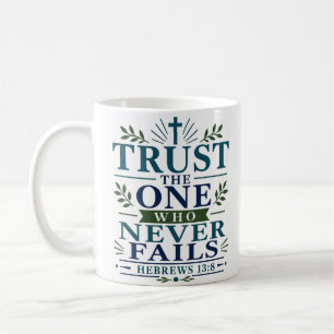 Mug Faire Confiance à Celui Qui Ne Déçoit Jamais Dévoz