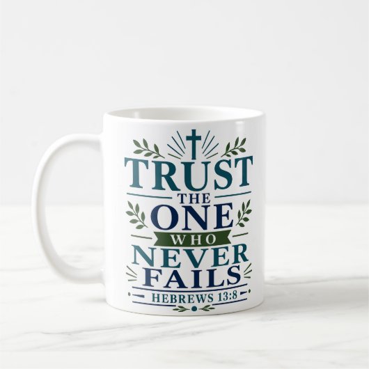 Mug Faire Confiance à Celui Qui Ne Déçoit Jamais Dévoz (Gauche)